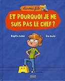 Image de Et pourquoi je ne suis pas le chef ?