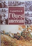Le grand livre de l'Ouest américain by 