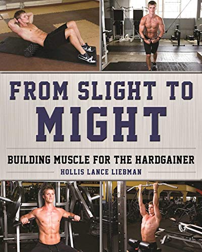 From Slight to Might: Building Muscle for the Hardgainer (English Edition) From Slight to Might: Building Muscle for the Hardgainer (English Edition)