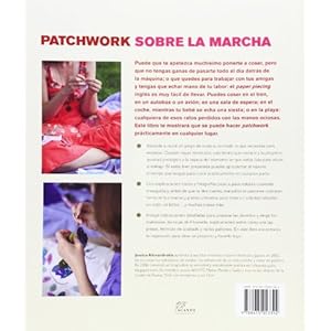 Patchwork sobre la marcha: labores de patchwork para llevar a todas partes : técnicas, patrones y proyectos