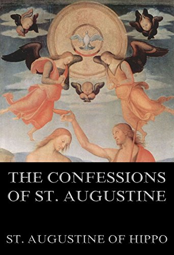 The Confessions Of St. Augustine (English Edition) The Confessions Of St. Augustine (English Edition)