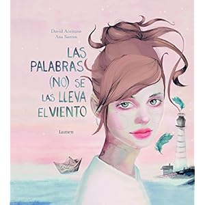 Las palabras no se las lleva el viento (LUMEN ILUSTRADOS, Band 150781)