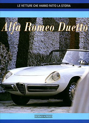 Preisvergleich Produktbild Le vetture che hanno fatto la storia: Alfa Romeo Duetto