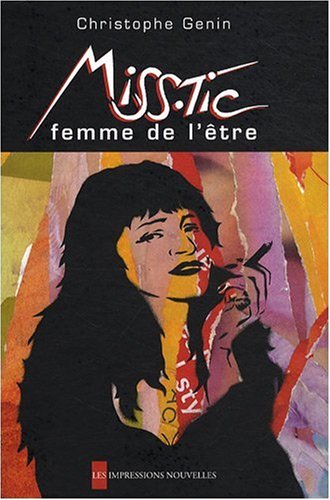 Miss.Tic : Femme de l'être Miss.Tic : Femme de l'être