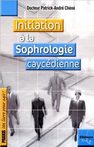 Download Initiation à la sophrologie caycédienne Download Initiation à la sophrologie caycédienne