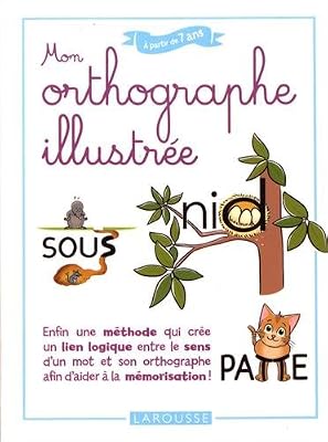 Larousse Mon orthographe illustrée