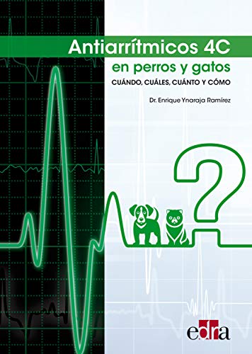 Antiarrítmicos 4C en perros y gatos; Cuándo, Cuáles, Cuánto y Cómo - Libros de veterinaria - Edizioni Edra