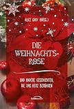 Image de Die Weihnachtsrose: Und andere Geschichten, die das Herz berühren.
