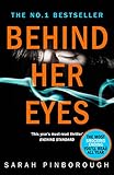 Behind Her Eyes: The Sunday Times #1 best selling psychological thriller (English Edition)