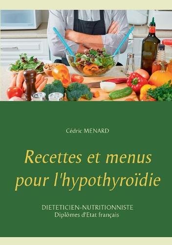 Recettes et menus pour l'hypothyroïdie en ligne Recettes et menus pour l'hypothyroïdie en ligne