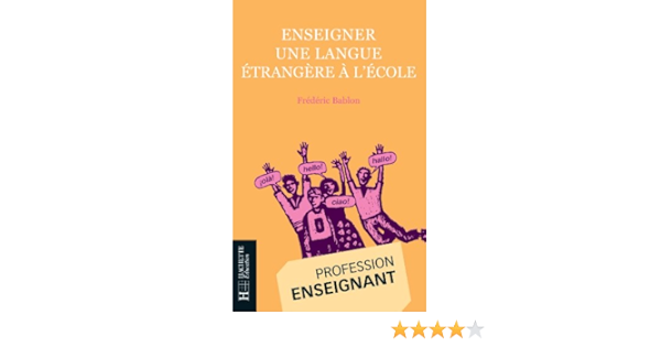 Amazon Fr Enseigner Une Langue Etrangere A L Ecole Bablon Livres