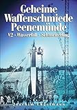 Image de Geheime Waffenschmiede Peenemünde: V2, Wasserfall, Schmetterling