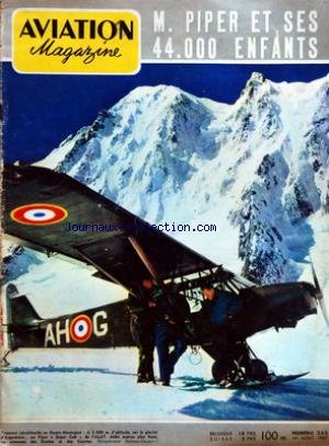 AVIATION MAGAZINE [No 232] du 01/08/1957 - A PAS VARIABLES PAR JACQUES NOETINGERPERSPECTIVES SUR LE TRANSPORT AERIEN PRIVE FRANCAIS PAR LE COLONEL JACQUES SOUFFLET - CHAMPIONNATS DU MONDE DE VOLTIGE - LE NOUVEAU PROGRAMME Dâ EQUIPEMENT DE Lâ AEROFLOT PAR JACQUES MARMAIN - Lâ ESCADRILLE LA FAYETTE PAR PAUL LAMBERMONT - GEORGES MARCHANDEAU PAR MAXIME RENO - WILLIAM BILL PIPER ET SES 44000 ENFANTS PAR JACQUES GAMBU - UN SUPER-CUB SUR LE GLACIER Dâ ARGENTIERE PAR PHILIPPE GAUSSOT - A MILAN - GUERRE