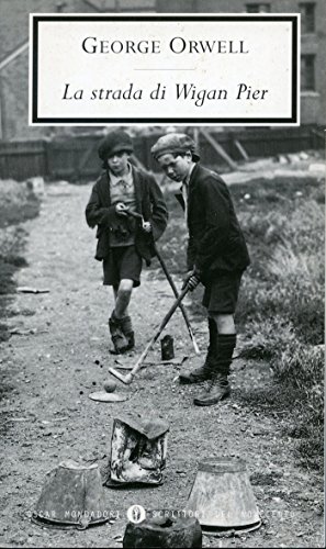 George Orwell - La strada di Wigan Pier (1960)
