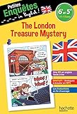 Anglais 6e-5e The London Treasure Mystery - Cahier de vacances