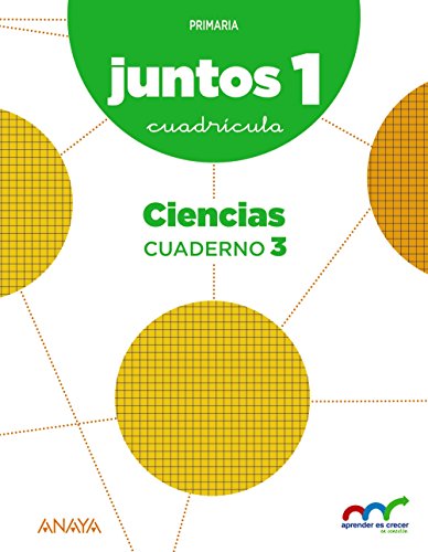 Aprender es crecer juntos 1º Cuadrícula Cuaderno de Ciencias 3 (Aprender es crecer juntos en conexión)978846788620