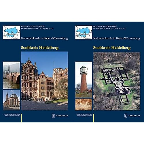 Stadtkreis Heidelberg (Denkmaltopographie Bundesrepublik Deutschland. Kulturdenkmale in Baden-Württemberg) Stadtkreis Heidelberg (Denkmaltopographie Bundesrepublik Deutschland. Kulturdenkmale in Baden-Württemberg)