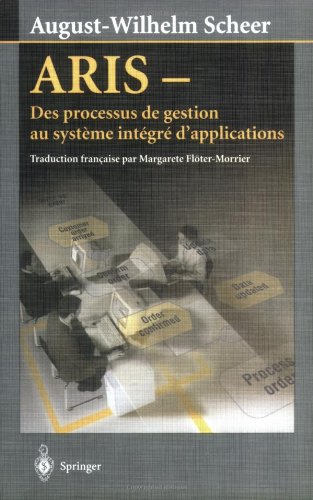 ARIS : Des processus de gestion au système intégré d'applications