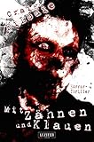 Bücher Neuerscheinungen 2022 - Mit Zähnen und Klauen: Thriller von Craig DiLouie