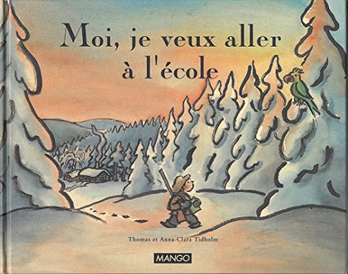 couverture de : Moi, je veux aller &agrave; l'&eacute;cole