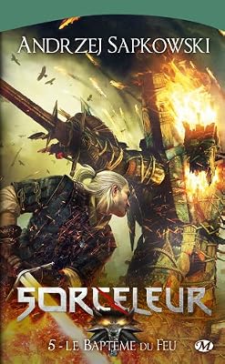 Bragelonne Sorceleur, Tome 5: Le Baptême du feu