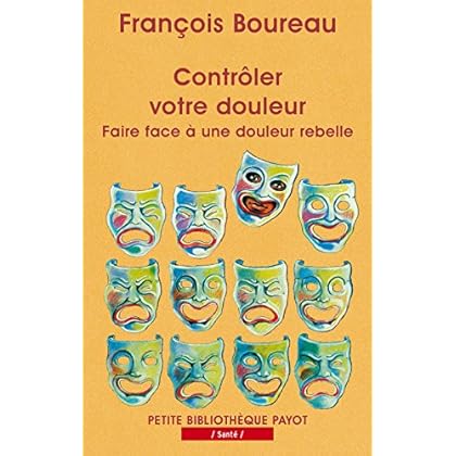 Contrôler votre douleur : Apprendre à faire face à une douleur rebelle