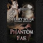 Phantom Fae: The World of Fae, Book 6