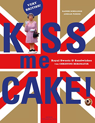 Download Kiss me Cake!: Royal Sweets & Sandwiches Download Kiss me Cake!: Royal Sweets & Sandwiches