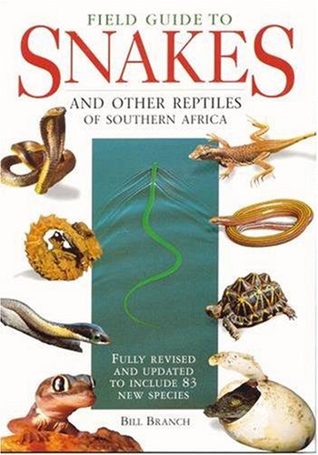 Field Guide to the Snakes and Other Reptiles of Southern Africa livre