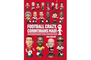 Football Crazy, Corinthians Mad!: The Small World of Headliners, ProStars and MicroStars Figures: No 1