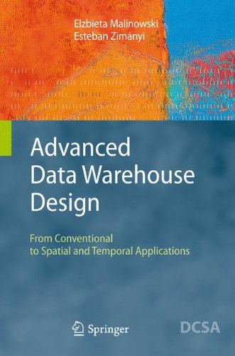 Télécharger Advanced Data Warehouse Design: From Conventional to Spatial and Temporal Applications Livre PDF Gratuit