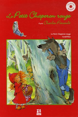 Le  Petit Chaperon rouge ; Cendrillon