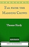 Image de Far from the Madding Crowd: By Thomas Hardy- Illustrated And Unabridged (FREE AUDIOBOOK INCLUDED) (English Edition)