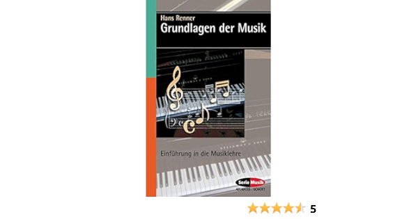 Grundlagen Der Musik Einfuhrung In Die Musiklehre Serie Musik Amazon De Renner Hans Bucher Grundlagen Der Musik Einfuhrung In Die Musiklehre Serie Musik Amazon De Renner Hans Bucher