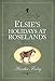 Elsie's Holiday at Roselands (The Original Elsie Dinsmore Collection, Band 2) by