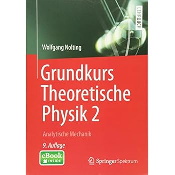 Grundkurs Theoretische Physik 2: Analytische Mechanik (Springer-Lehrbuch) Grundkurs Theoretische Physik 2: Analytische Mechanik (Springer-Lehrbuch)