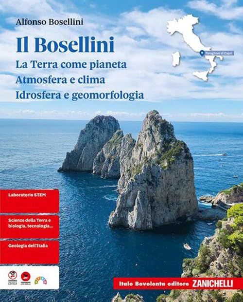 I Bosellini. La Terra come pianeta. Atmosfera e clima. Idrosfera e geomorfologia. Per il primo biennio delle Scuole superiori