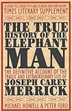 The True History of the Elephant Man (English Edition) by 