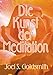 Die Kunst der Meditation by 