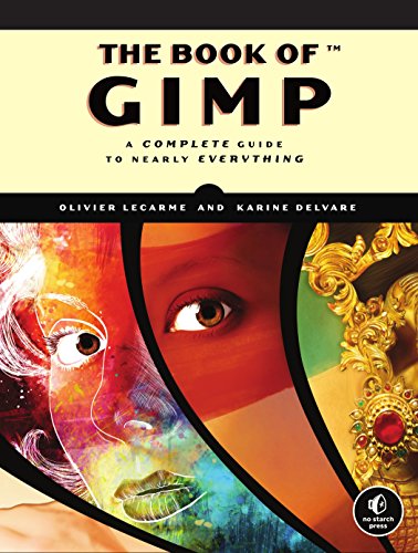 Download The Book of GIMP: A Complete Guide to Nearly Everything Download The Book of GIMP: A Complete Guide to Nearly Everything