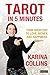Tarot in 5 Minutes: Your Shortcut to Love, Money, and Happiness by 