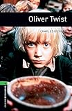 Oxford Bookworms Library: Stage 6: Oliver Twist: 2500 Headwords Oxford Bookworms Library: Stage 6: Oliver Twist: 2500 Headwords
