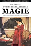 Bücher der praktischen Magie: Stufe 9: Die Wandlung zum magischen Menschen by 