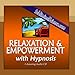 Produktbild Relaxation and Empowerment With Hypnosis and Creative Visualization