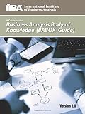 A Guide to the Business Analysis Body of Knowledge: Version 2.0 by 
