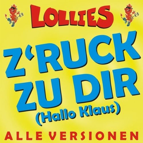 Zruck Zu Dir (Hallo Klaus) [Deutsch - Englische Version] von Lollies bei Amazon Music - Amazon.de
