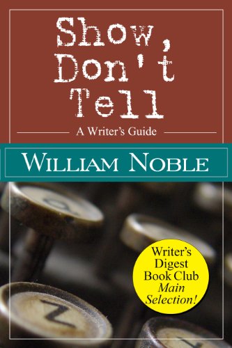 Book's Cover of Show Don't Tell: A Writer's Guide (Classic Wisdom on Writing) (English Edition)
