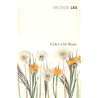 Cider With Rosie (The Autobiographical Trilogy Book 1)