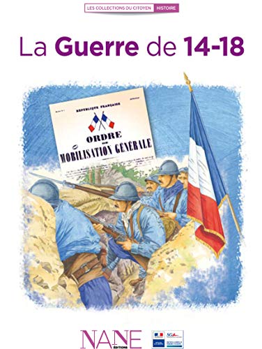 La Guerre de 14-18 La Guerre de 14-18