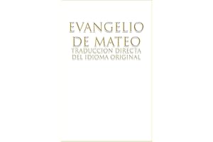 El Evangelio de Mateo: (Traducción directa del idioma original)